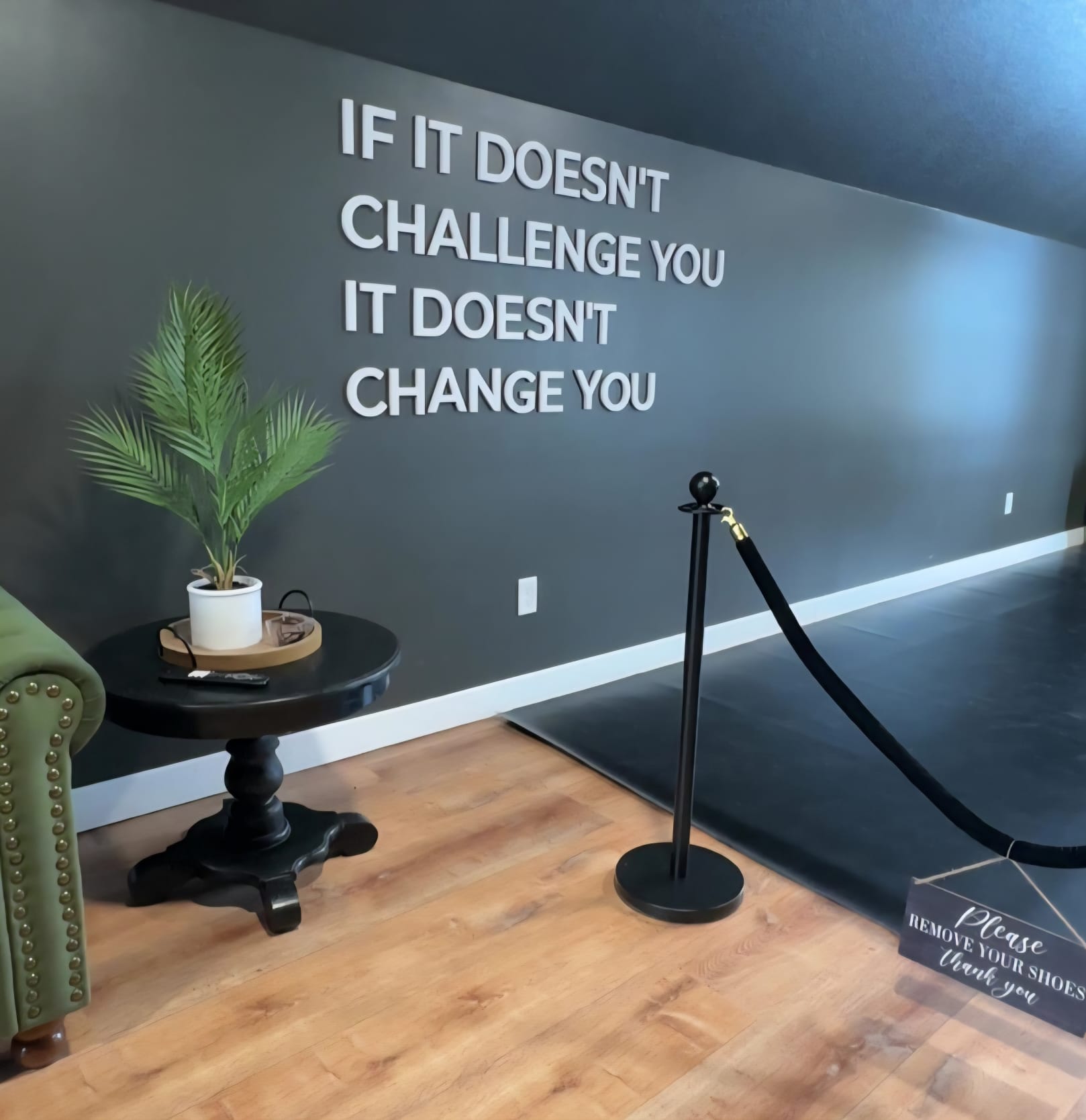 If it doesn't challenge you it doesn't change you gym wall lettering