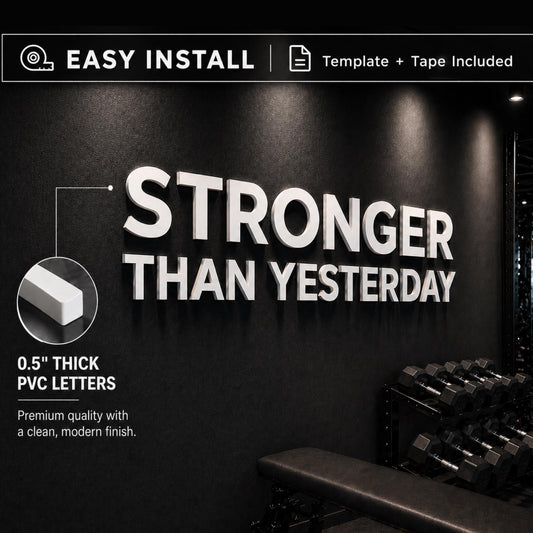 matte white PVC wall letters stronger than yesterday 0.5 inch thick 3D lettering not a vinyl decal