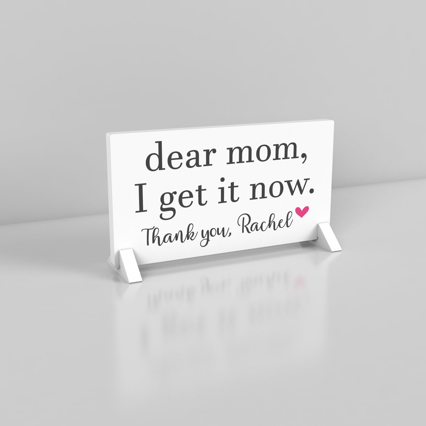 Mother's Day Gift Idea for Mom - Thank You Mom Sign - Gift For Mom From Kids - Dear Mom, I Get It Now