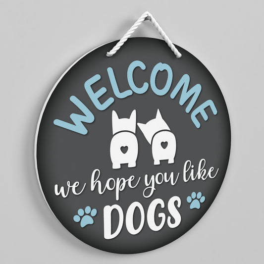 Front Door Dog Sign, Welcome We Hope You Like Dogs, Pet Sign, Door Decor, Funny Front Door, Dog Lover Gift, Housewarming Gift
